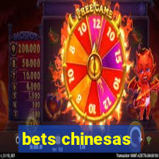 bets chinesas